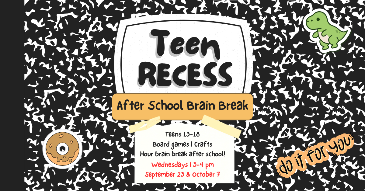 Teen recess Teen recess after school brain break event details and activities
