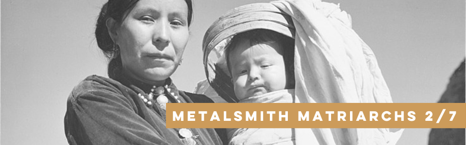 Metalsmith Matriarchs