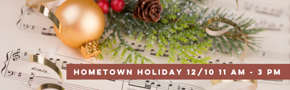 Join us for Hometown Holiday!